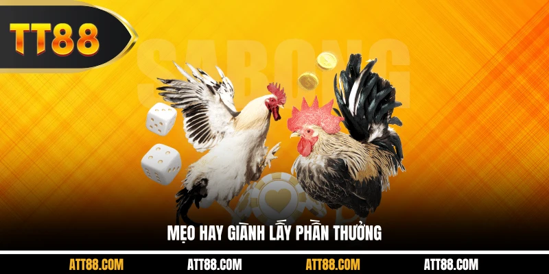 Mẹo hay giành lấy phần thưởng