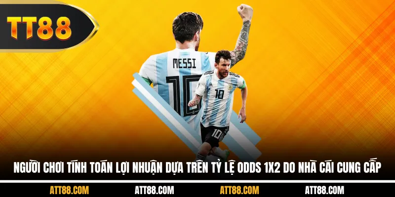 Người chơi tính toán lợi nhuận dựa trên tỷ lệ odds 1X2 do nhà cái cung cấp