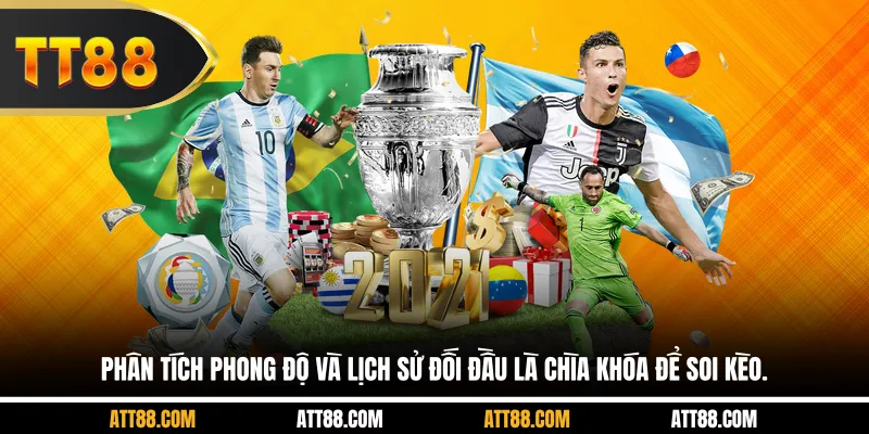 Phân tích phong độ và lịch sử đối đầu là chìa khóa để soi kèo.